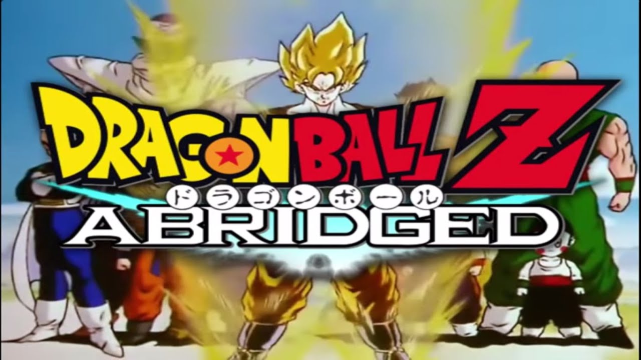 Dragon ball Abridged